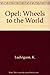 Opel: Wheels to the World