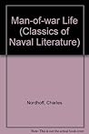 Man-of-war Life: A Boy's Experience in the United States Navy During a Voyage Around the World in a Ship of the Line (Classics of Naval Literature)