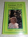 German Dolls: Character Children & Babies, Volume II