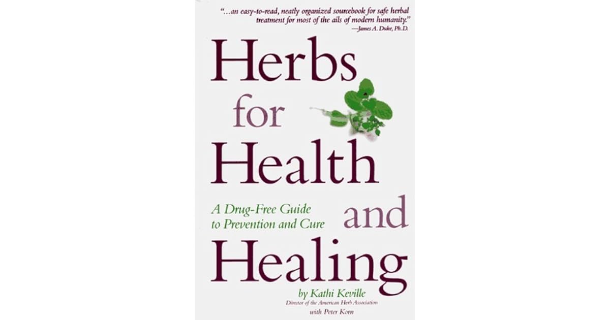 Herbs for Health and Healing A DrugFree Guide to Prevention and Care