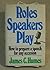 Roles Speakers Play