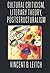 Cultural Criticism, Literary Theory, Poststructuralism by Vincent B. Leitch