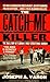 The Catch-Me Killer by Joseph A. Varon
