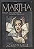 Martha by Agnes de Mille Martha by Agnes de Mille