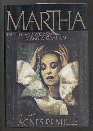 Martha: The Life and Work of Martha Graham- A Biography (Hardcover)