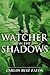 The Watcher in the Shadows by Carlos Ruiz Zafón The Watcher in the Shadows by Carlos Ruiz Zafón