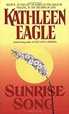 Sunrise Song by Kathleen Eagle