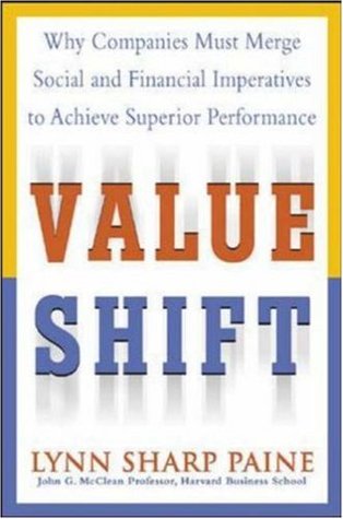 Value Shift: Why Companies Must Merge Social and Financial Imperatives to Achieve Superior Performance (Paperback)