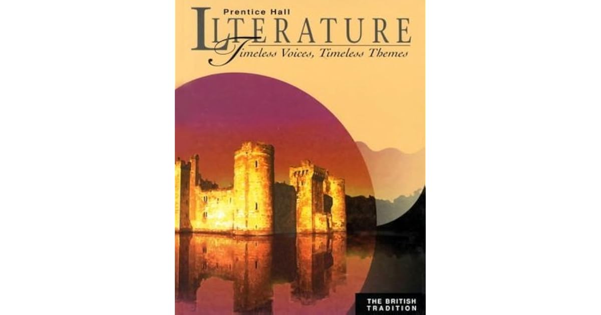 Prentice Hall Literature the British Tradition by Bowder