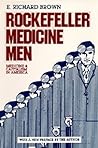 Rockefeller Medicine Men: Medicine and Capitalism in America