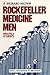 Rockefeller Medicine Men by E. Richard Brown Rockefeller Medicine Men by E. Richard Brown