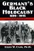 Germany's Black Holocaust: 1890-1945: The Untold Truth!