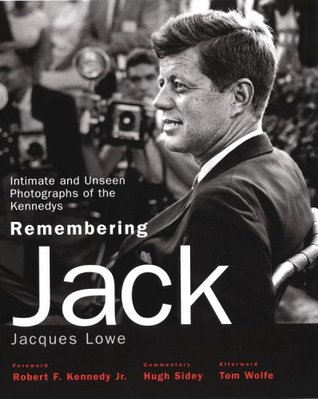 Remembering Jack: Intimate and Unseen Photographs of the Kennedys (Hardcover)
