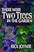 There Were Two Trees in the Garden by Rick Joyner