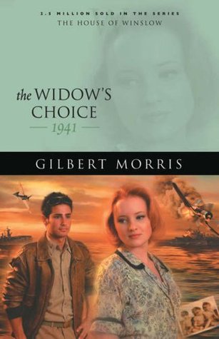 The Widow's Choice: 1941 (The House of Winslow, #39)