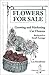 Flowers for Sale: Growing and Marketing Cut Flowers : Backyard to Small Acreage (A Bootstrap Guide)