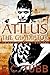 Atilus the Gladiator: The Saga of Atilus, Book Two: An Historical Novel