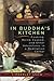 In Buddha's Kitchen : Cooki...