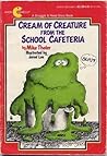 Cream of Creature from the School Cafeteria (Snuggle & Read Book)