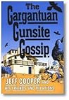 The Gargantuan Gunsite Gossip.