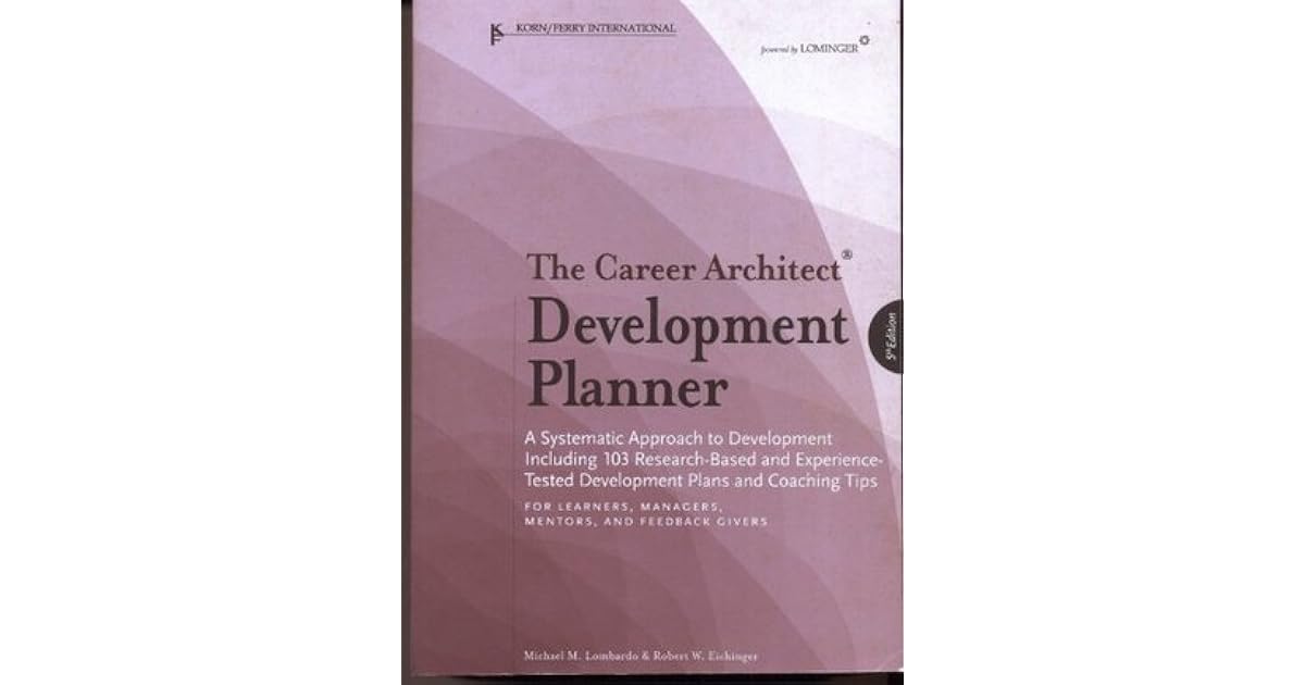 The Career Architect Development Planner by Michael M. Lombardo