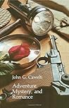 Adventure, Mystery, and Romance: Formula Stories as Art and Popular Culture