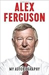Alex Ferguson: My...