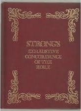 Strong's Exhaustive Cordance of the bible
