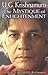 The Mystique of Enlightenment: The Radical Ideas of U.G. Krishnamurti