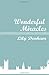 Wonderful Miracles: Wrought by the Mighty Hand of God in the Life of Mrs. Lily Denham