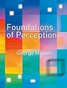 Foundations of Perception Foundations of Perception