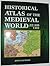 Historical Atlas of the Medieval World AD 600 - 1492