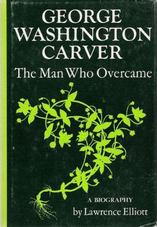 George Washington Carver: The Man Who Overcame (Hardcover)