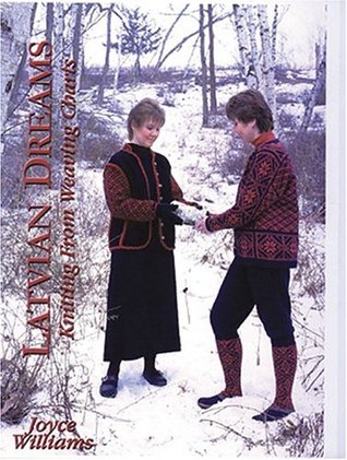 Latvian Dreams, Knitting from Weaving Charts (Hardcover)