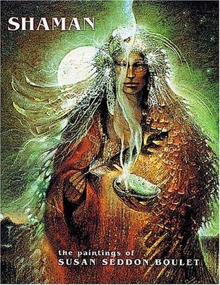 Shaman: The Paintings of Susan Seddon Boulet (Paperback)