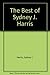 The Best of Sydney J. Harris
