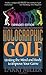 Holographic Golf: Uniting T...