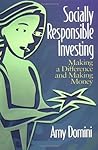 Socially Responsible Investing : Making a Difference and Making Money