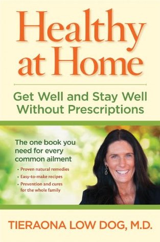 Healthy at Home: Get Well and Stay Well Without Prescriptions (Hardcover)
