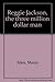 Reggie Jackson, the three million dollar man