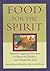 Food for the Spirit: Season...