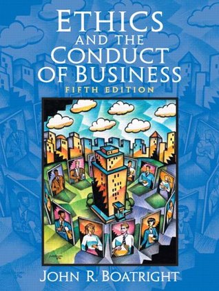 Ethics And the Conduct of Business (Paperback)