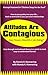 Attitudes Are Contagious: Are Yours Worth Catching?