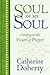 Soul of My Soul: Coming to the Heart of Prayer