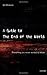 A Guide to the End of the World Everything You Never Wanted to Know by Bill McGuire