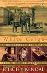 White Cargo: A Memoir