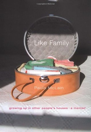 Like Family: Growing Up in Other People's Houses (Hardcover)