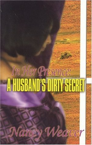 In Her Presence: A Husband's Dirty Secret