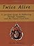 Twice Alive: A Spiritual Guide to Mothering Through Pregnancy and the Child's First Year
