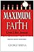 Maximum Faith